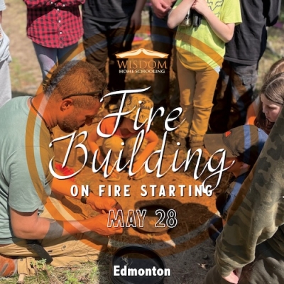 Survival: Fire Building: Expanding on Fire Starting D - Edmonton